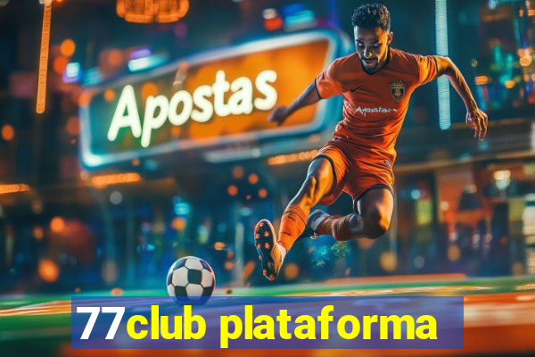 77club plataforma